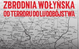 Zbrodnia Wołyńska. Od terroru do ludobójstwa