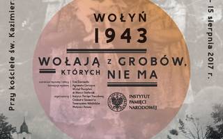 Wystawa „Wołyń 1943. Wołają z grobów, których nie ma” w Pruszkowie
